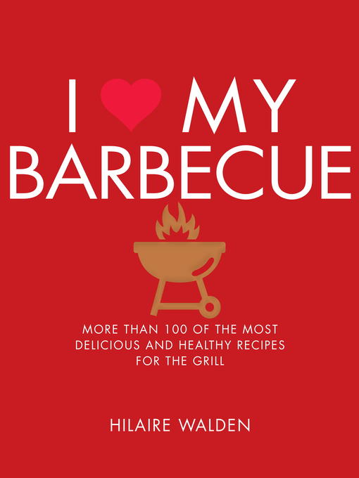 Title details for I Love My Barbecue by Hilaire Walden - Available
